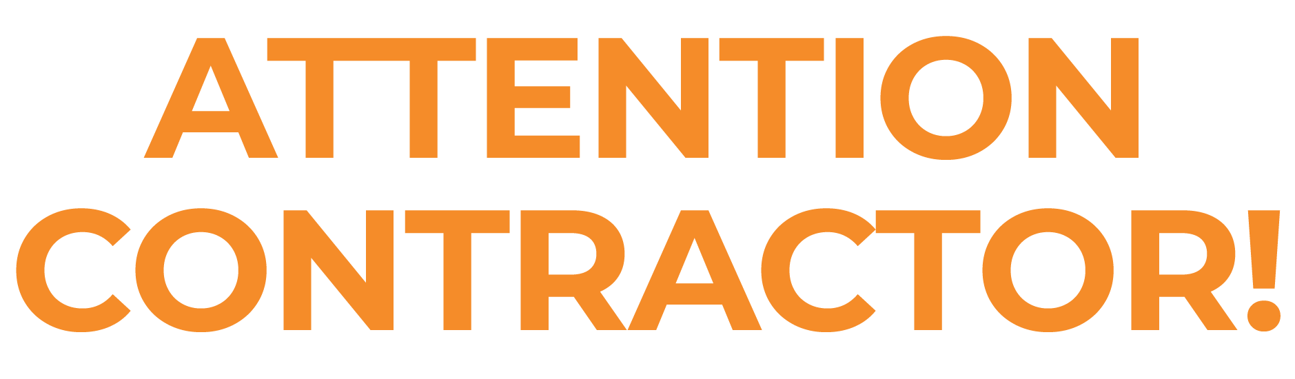 Attention Contractor