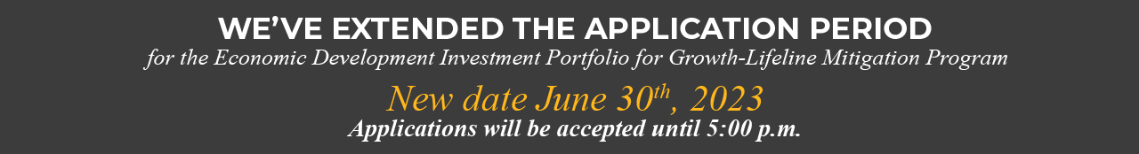 We've Extended the Application Period for Economic Development Investment Portfolio for Growth. New date June 30, 2023.