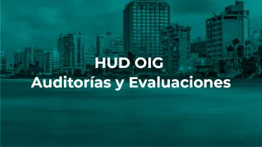 thumbnail-audits-es HUD OIG Auditorías Y Evaluaciones