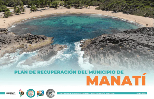 20018-05 CDBG-DR - MRP Manatí_FINAL_6.17.2022 rev 2022-09-30.pptx - 2022-06-28_PLN_MRP_Plan Manati.pdf Plan Final Manati Revision Junio 2022